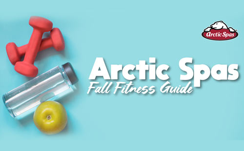 9 hot tub exercises: arctic spas fall fitness guide